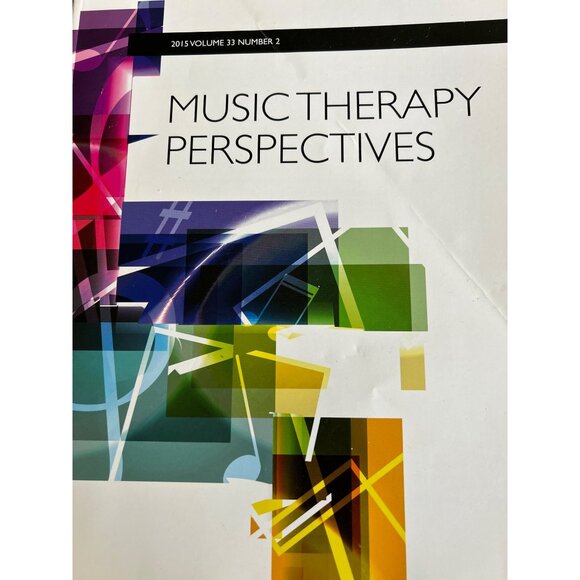 Music Therapy Perspectives Vol 33 Issues 1 & 2  Considering Theory In Practice - Picture 7 of 12